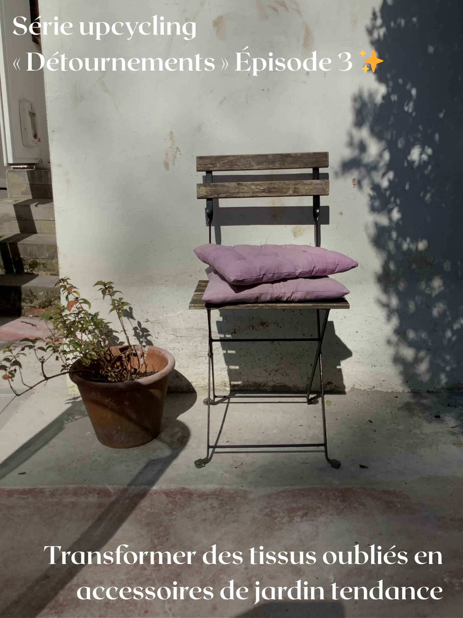 Transformer des tissus oubliés en accessoires de jardin tendance