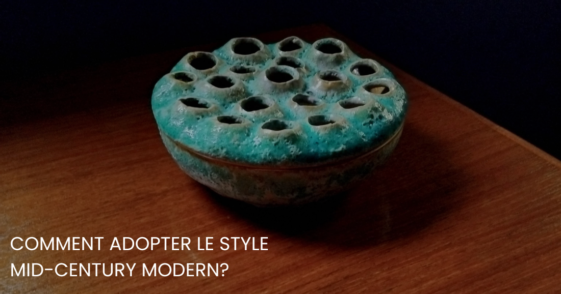 Comment adopter le style Mid-Century Modern?