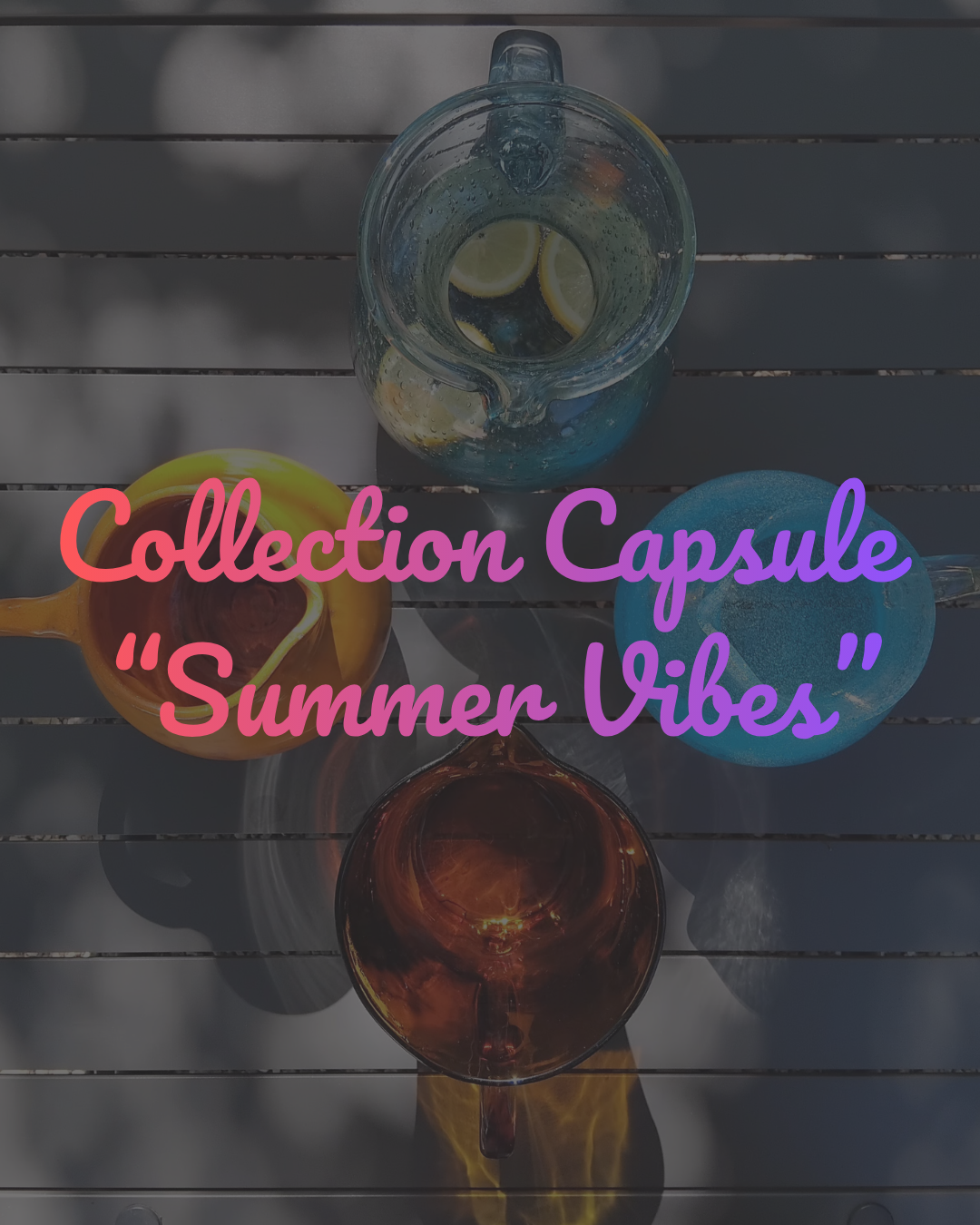 Collection Capsule "Summer Vibes"